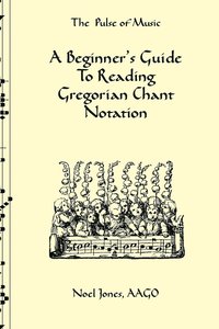 bokomslag A Beginner's Guide To Reading Gregorian Chant Notation