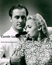 Carole Landis: A Photo Gallery: Every Serviceman's Girl 1