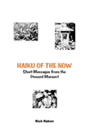 bokomslag Haiku Of The Now: Short Messages From The Present Moment