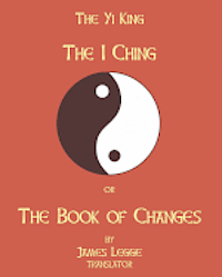 bokomslag The I-Ching Or The Book Of Changes: The Yi King
