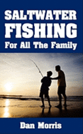 bokomslag Saltwater Fishing For All The Family