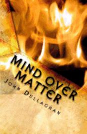 Mind Over Matter 1