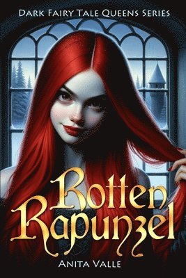 Anita Valle - Rotten Rapunzel, Häftad