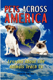 bokomslag Pets Across America: Lessons About Life Animals Teach Us