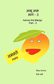 bokomslag Aamoo The Mango Part - 3: Aamoo The Mango - Part III