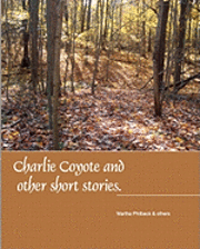 bokomslag Charlie Coyote & Other Short Stories: Collection Of Stries Fro Children