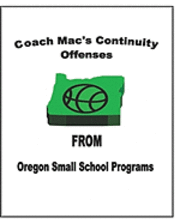 Coach Mac's Continuity Offenses From Oregon Small School Programs 1