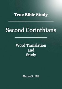 bokomslag True Bible Study - Second Corinthians