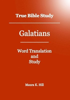 bokomslag True Bible Study - Galatians