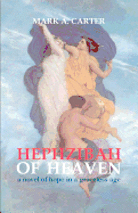 bokomslag Hephzibah Of Heaven: A Novel Of Hope In A Graceless Age