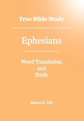bokomslag True Bible Study - Ephesians