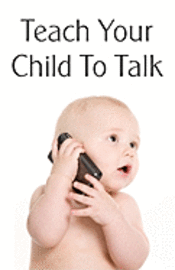 Teach Your Child To Talk 1