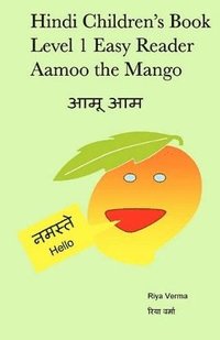 bokomslag Hindi Children's Book Level 1 Easy Reader Aamoo The Mango