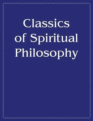 bokomslag Classics of Spiritual Philosophy and the Present
