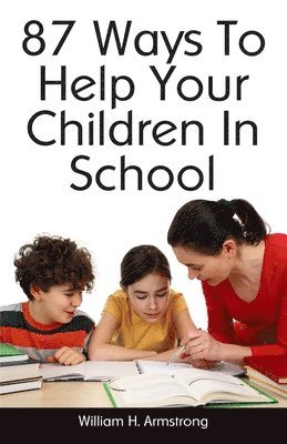 87 Ways To Help Your Children In School 1