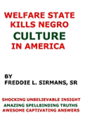 bokomslag Welfare State Kills Negro Culture In America