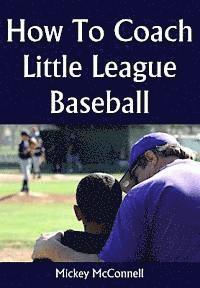 bokomslag How To Coach Little League Baseball