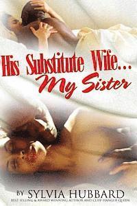 His Substitute Wife... My Sister 1