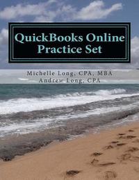 bokomslag QuickBooks Online Practice Set: Get QuickBooks Online Experience using Realistic Transactions for Accounting, Bookkeeping, CPAs, ProAdvisors, Small Bu