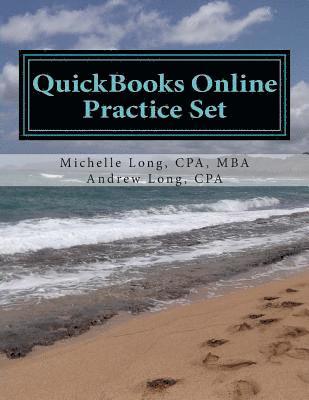 bokomslag QuickBooks Online Practice Set: Get QuickBooks Online Experience using Realistic Transactions for Accounting, Bookkeeping, CPAs, ProAdvisors, Small Bu