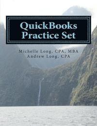bokomslag QuickBooks Practice Set: QuickBooks Experience using Realistic Transactions for Accounting, Bookkeeping, CPAs, ProAdvisors, Small Business Owne