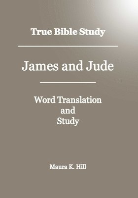bokomslag True Bible Study - James And Jude