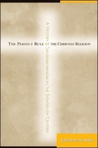 bokomslag The Perfect Rule of the Christian Religion