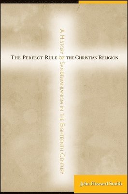 The Perfect Rule of the Christian Religion 1