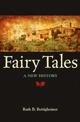 Ruth B. Bottigheimer - Fairy Tales, Häftad