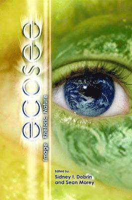Sidney I. Dobrin, Sean Morey - Ecosee, Inbunden