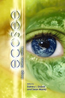 Sidney I. Dobrin, Sean Morey - Ecosee, Häftad