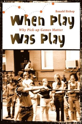 Ronald Bishop - When Play Was Play, Inbunden
