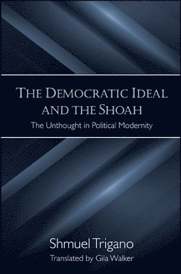 The Democratic Ideal and the Shoah 1