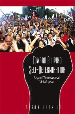 E. San Juan Jr. - Toward Filipino Self-Determination, Inbunden