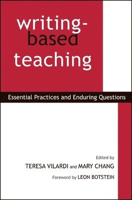 Teresa Vilardi, Mary K. Chang - Writing-Based Teaching, Inbunden
