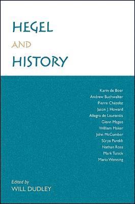Will Dudley - Hegel and History, Inbunden