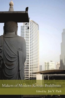 Makers of Modern Korean Buddhism