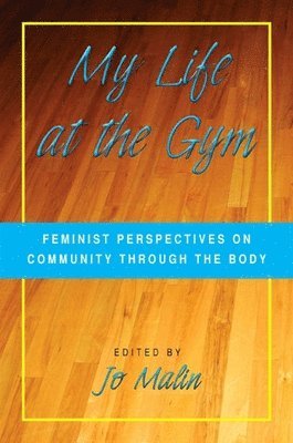 Jo Malin - My Life at the Gym, Häftad