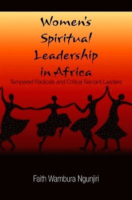 Faith Wambura Ngunjiri - Women's Spiritual Leadership in Africa, Häftad