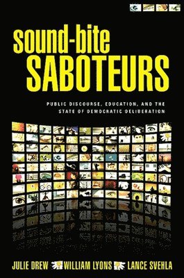 Julie Drew, William Lyons, Lance Svehla - Sound-Bite Saboteurs, Häftad