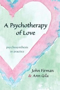bokomslag A Psychotherapy of Love