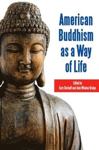 bokomslag American Buddhism as a Way of Life