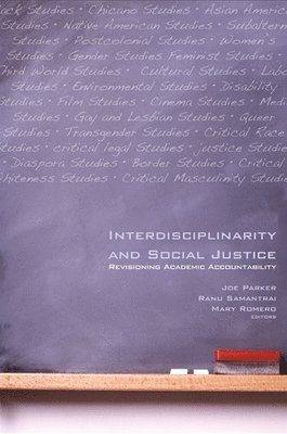 Joseph D. Parker, Ranu Samantrai, Mary Romero - Interdisciplinarity and Social Justice, Inbunden