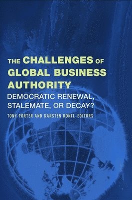 Tony Porter, Karsten Ronit - Challenges of Global Business Authority, Inbunden