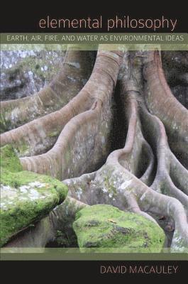 David Macauley - Elemental Philosophy, Inbunden