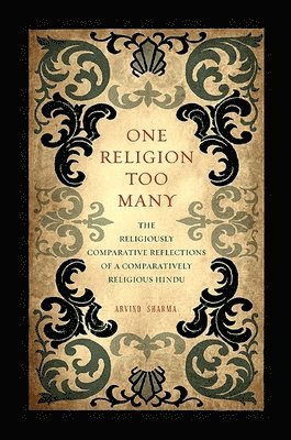 Arvind Sharma - One Religion Too Many, Häftad