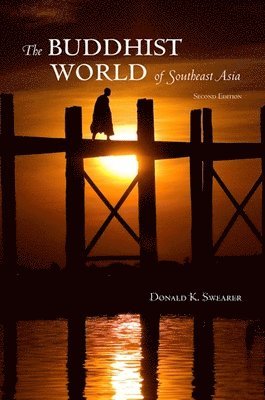 Donald K. Swearer - Buddhist World of Southeast Asia, Häftad