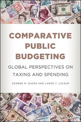George M. Guess, Lance T. LeLoup, George M Guess, Lance T Leloup - Comparative Public Budgeting, Häftad