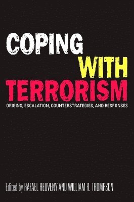 Rafael Reuveny, William R. Thompson - Coping with Terrorism, Häftad