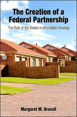 Margaret M. Brassil - Creation of a Federal Partnership, Inbunden